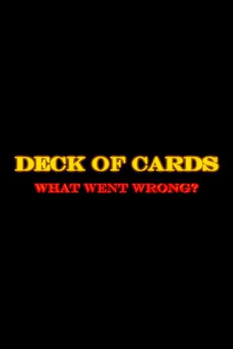 Deck of Cards: What Went Wrong